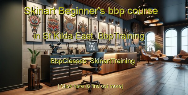 Skinart Beginner's bbp course in St Kilda East | BbpTraining | BbpClasses | SkinartTraining-Australia