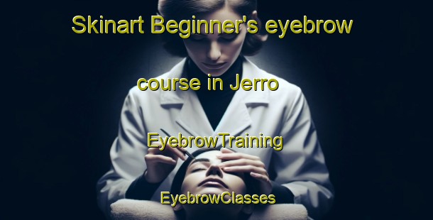 Skinart Beginner's eyebrow course in Jerro | EyebrowTraining | EyebrowClasses | SkinartTraining-Australia