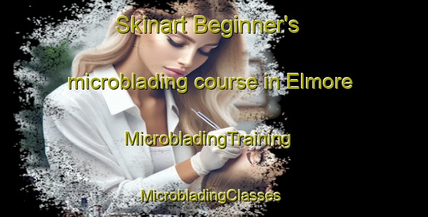Skinart Beginner's microblading course in Elmore | MicrobladingTraining | MicrobladingClasses | SkinartTraining-Australia