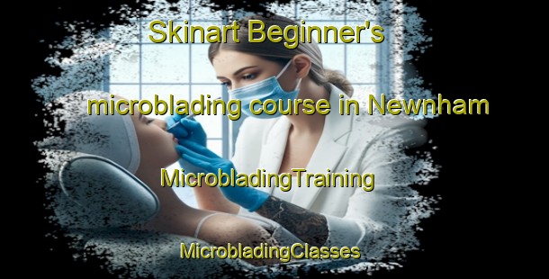 Skinart Beginner's microblading course in Newnham | MicrobladingTraining | MicrobladingClasses | SkinartTraining-Australia
