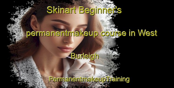 Skinart Beginner's permanentmakeup course in West Burleigh | PermanentmakeupTraining | PermanentmakeupClasses | SkinartTraining-Australia