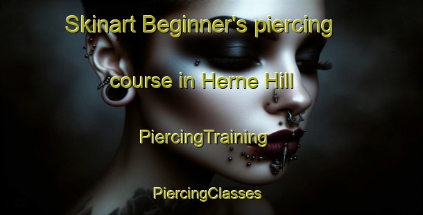 Skinart Beginner's piercing course in Herne Hill | PiercingTraining | PiercingClasses | SkinartTraining-Australia