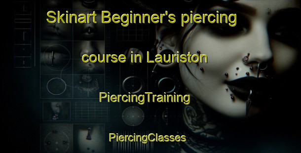 Skinart Beginner's piercing course in Lauriston | PiercingTraining | PiercingClasses | SkinartTraining-Australia