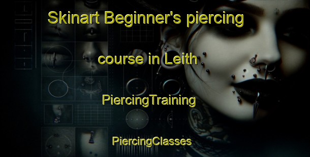 Skinart Beginner's piercing course in Leith | PiercingTraining | PiercingClasses | SkinartTraining-Australia