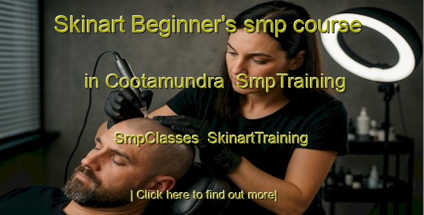 Skinart Beginner's smp course in Cootamundra | SmpTraining | SmpClasses | SkinartTraining-Australia