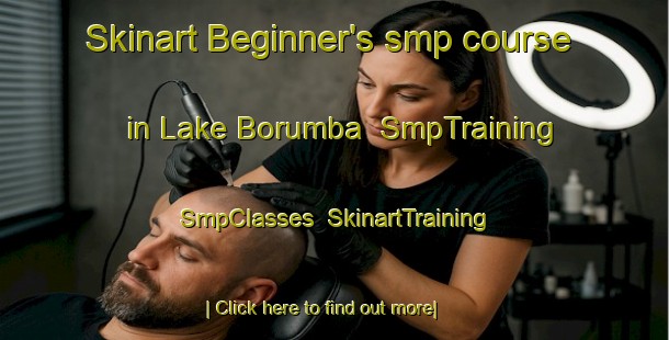 Skinart Beginner's smp course in Lake Borumba | SmpTraining | SmpClasses | SkinartTraining-Australia