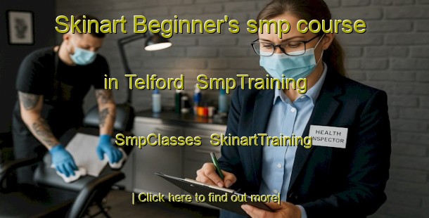 Skinart Beginner's smp course in Telford | SmpTraining | SmpClasses | SkinartTraining-Australia