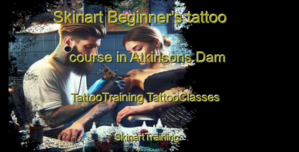 Skinart Beginner's tattoo course in Atkinsons Dam | #TattooTraining #TattooClasses #SkinartTraining-Australia