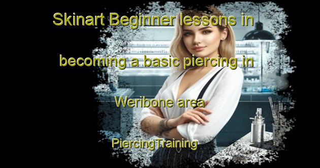 Skinart Beginner lessons in becoming a basic piercing in Weribone area | PiercingTraining | PiercingClasses | SkinartTraining-Australia