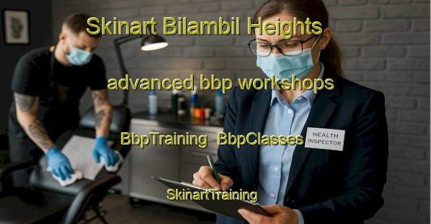 Skinart Bilambil Heights advanced bbp workshops | BbpTraining | BbpClasses | SkinartTraining-Australia