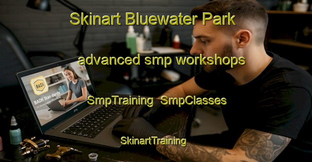 Skinart Bluewater Park advanced smp workshops | SmpTraining | SmpClasses | SkinartTraining-Australia