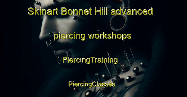 Skinart Bonnet Hill advanced piercing workshops | PiercingTraining | PiercingClasses | SkinartTraining-Australia