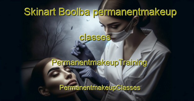 Skinart Boolba permanentmakeup classes | PermanentmakeupTraining | PermanentmakeupClasses | SkinartTraining-Australia
