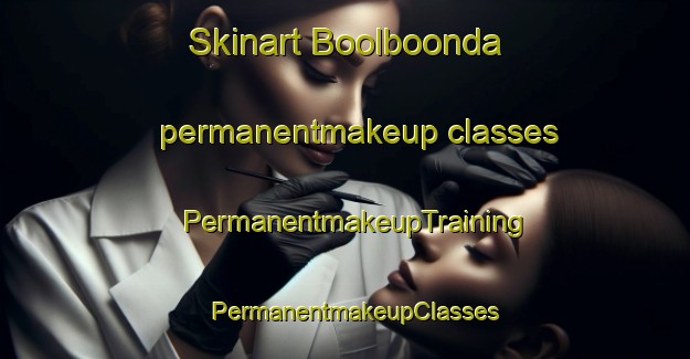 Skinart Boolboonda permanentmakeup classes | PermanentmakeupTraining | PermanentmakeupClasses | SkinartTraining-Australia