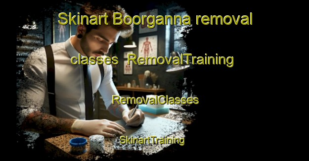 Skinart Boorganna removal classes | RemovalTraining | RemovalClasses | SkinartTraining-Australia