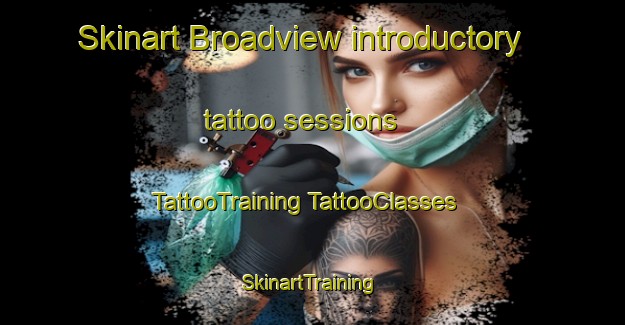 Skinart Broadview introductory tattoo sessions | #TattooTraining #TattooClasses #SkinartTraining-Australia