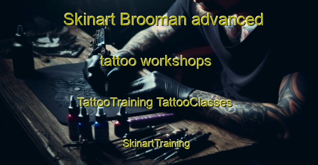 Skinart Brooman advanced tattoo workshops | #TattooTraining #TattooClasses #SkinartTraining-Australia