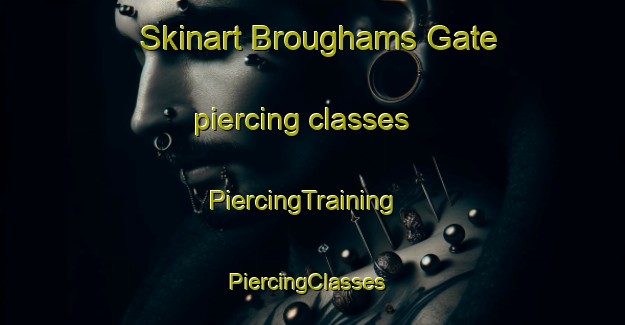 Skinart Broughams Gate piercing classes | PiercingTraining | PiercingClasses | SkinartTraining-Australia