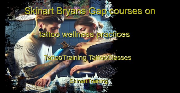 Skinart Bryans Gap courses on tattoo wellness practices | #TattooTraining #TattooClasses #SkinartTraining-Australia