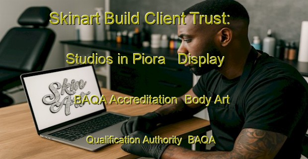 Skinart Build Client Trust: Studios in Piora - Display BAQA Accreditation | Body Art Qualification Authority | BAQA-Australia