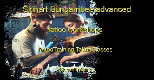 Skinart Bungarribee advanced tattoo workshops | #TattooTraining #TattooClasses #SkinartTraining-Australia