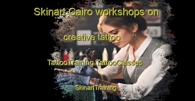 Skinart Cairo workshops on creative tattoo | #TattooTraining #TattooClasses #SkinartTraining-Australia