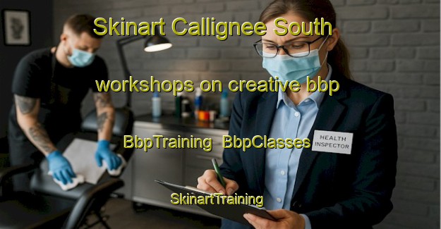 Skinart Callignee South workshops on creative bbp | BbpTraining | BbpClasses | SkinartTraining-Australia