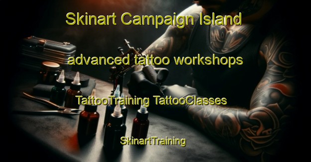 Skinart Campaign Island advanced tattoo workshops | #TattooTraining #TattooClasses #SkinartTraining-Australia