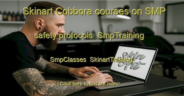 Skinart Cobbora courses on SMP safety protocols | SmpTraining | SmpClasses | SkinartTraining-Australia