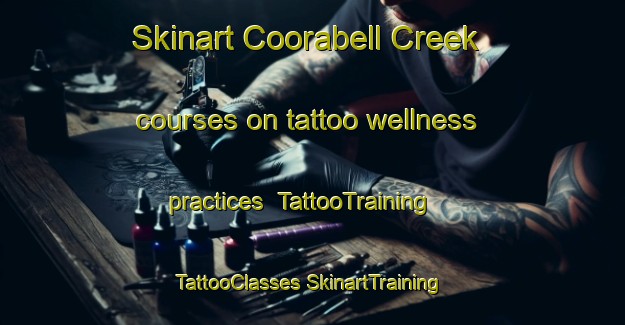 Skinart Coorabell Creek courses on tattoo wellness practices | #TattooTraining #TattooClasses #SkinartTraining-Australia