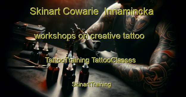 Skinart Cowarie  Innamincka workshops on creative tattoo | #TattooTraining #TattooClasses #SkinartTraining-Australia