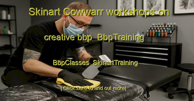 Skinart Cowwarr workshops on creative bbp | BbpTraining | BbpClasses | SkinartTraining-Australia