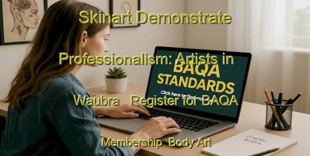 Skinart Demonstrate Professionalism: Artists in Waubra - Register for BAQA Membership | Body Art Qualification Authority | BAQA-Australia