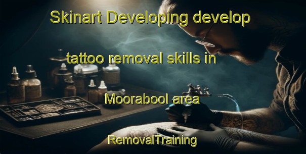 Skinart Developing develop tattoo removal skills in Moorabool area | RemovalTraining | RemovalClasses | SkinartTraining-Australia