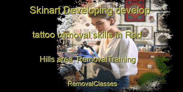Skinart Developing develop tattoo removal skills in Red Hills area | RemovalTraining | RemovalClasses | SkinartTraining-Australia