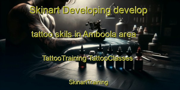 Skinart Developing develop tattoo skils in Amboola area | #TattooTraining #TattooClasses #SkinartTraining-Australia