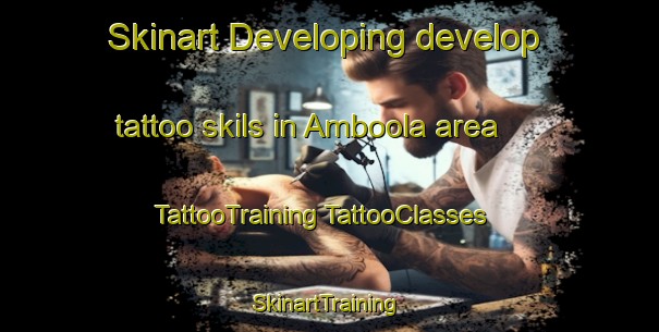 Skinart Developing develop tattoo skils in Amboola area | #TattooTraining #TattooClasses #SkinartTraining-Australia