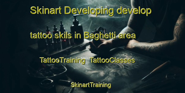 Skinart Developing develop tattoo skils in Baghetti area | TattooTraining | TattooClasses | SkinartTraining-Australia