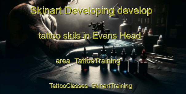 Skinart Developing develop tattoo skils in Evans Head area | TattooTraining | TattooClasses | SkinartTraining-Australia