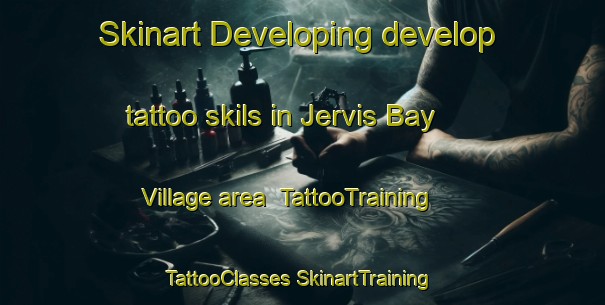 Skinart Developing develop tattoo skils in Jervis Bay Village area | #TattooTraining #TattooClasses #SkinartTraining-Australia