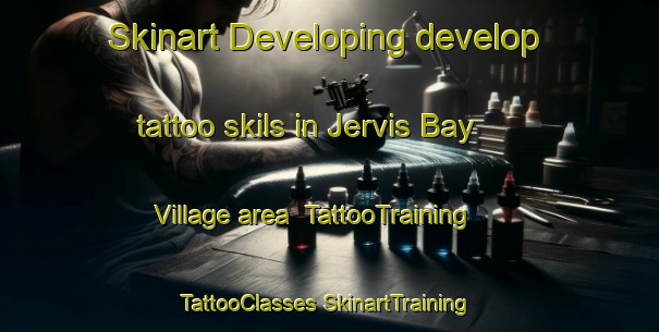 Skinart Developing develop tattoo skils in Jervis Bay Village area | #TattooTraining #TattooClasses #SkinartTraining-Australia