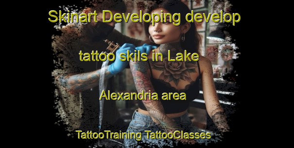 Skinart Developing develop tattoo skils in Lake Alexandria area | #TattooTraining #TattooClasses #SkinartTraining-Australia