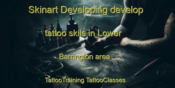 Skinart Developing develop tattoo skils in Lower Barrington area | #TattooTraining #TattooClasses #SkinartTraining-Australia