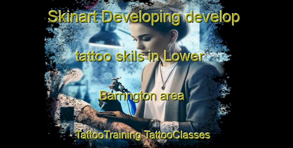 Skinart Developing develop tattoo skils in Lower Barrington area | #TattooTraining #TattooClasses #SkinartTraining-Australia