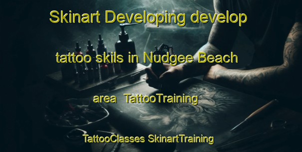 Skinart Developing develop tattoo skils in Nudgee Beach area | #TattooTraining #TattooClasses #SkinartTraining-Australia