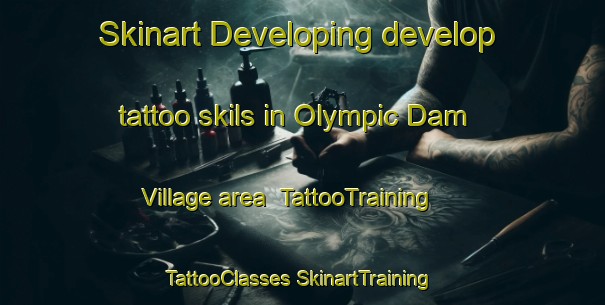 Skinart Developing develop tattoo skils in Olympic Dam Village area | #TattooTraining #TattooClasses #SkinartTraining-Australia