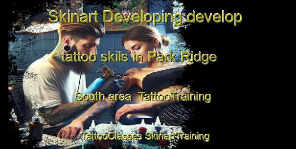 Skinart Developing develop tattoo skils in Park Ridge South area | #TattooTraining #TattooClasses #SkinartTraining-Australia