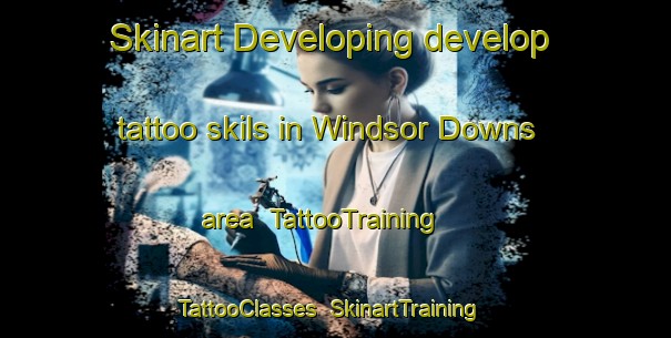 Skinart Developing develop tattoo skils in Windsor Downs area | TattooTraining | TattooClasses | SkinartTraining-Australia