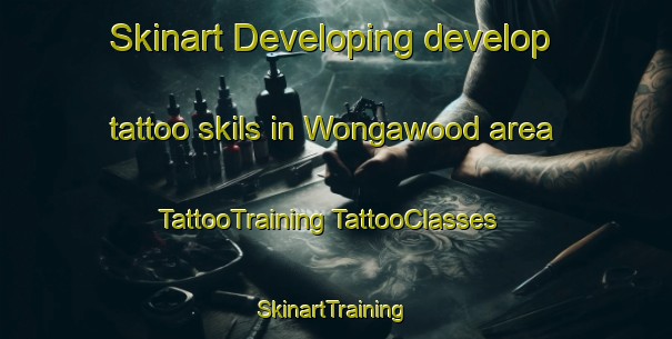 Skinart Developing develop tattoo skils in Wongawood area | #TattooTraining #TattooClasses #SkinartTraining-Australia