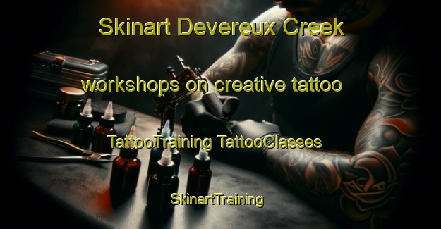 Skinart Devereux Creek workshops on creative tattoo | #TattooTraining #TattooClasses #SkinartTraining-Australia